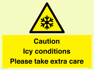 Caution Icy conditions please take extra care